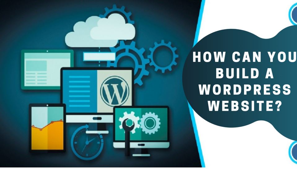 How Can You Build a WordPress Website?
